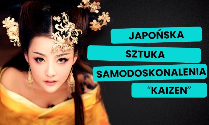 Read more about the article „Kaizen”, czyli sztuka samodoskonalenia prosto z Japonii